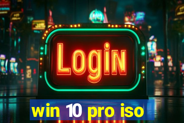 win 10 pro iso